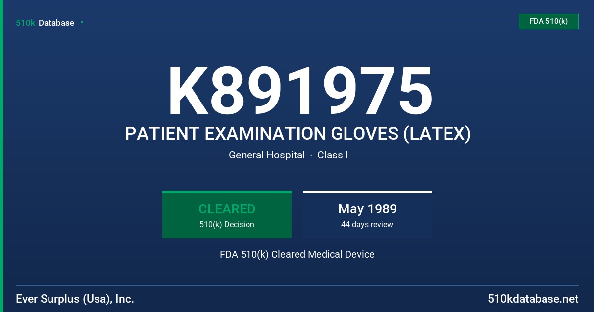 K891975 PATIENT EXAMINATION GLOVES (LATEX) FDA 510(k) Cleared Medical Device