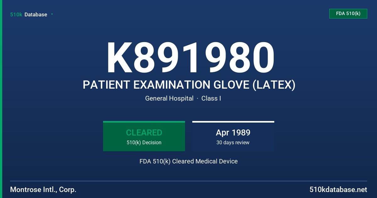 K891980 PATIENT EXAMINATION GLOVE (LATEX) FDA 510(k) Cleared Medical Device