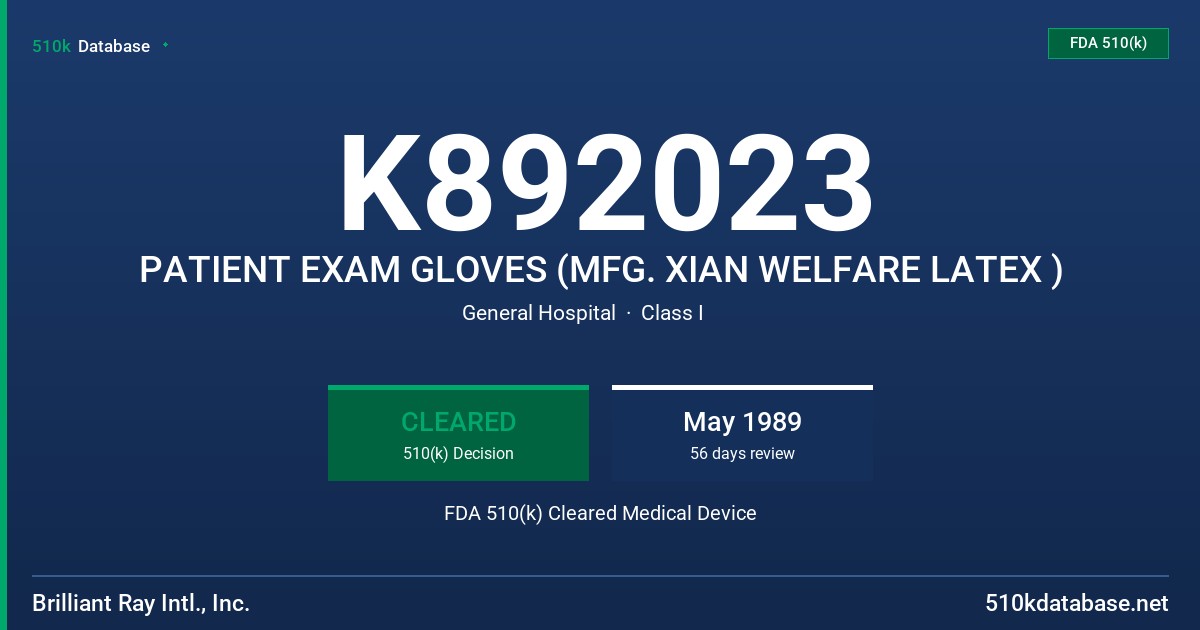 K892023 PATIENT EXAM GLOVES (MFG. XIAN WELFARE LATEX ) FDA 510(k) Cleared Medical Device