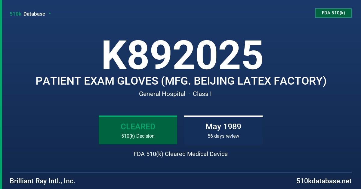 K892025 PATIENT EXAM GLOVES (MFG. BEIJING LATEX FACTORY) FDA 510(k) Cleared Medical Device