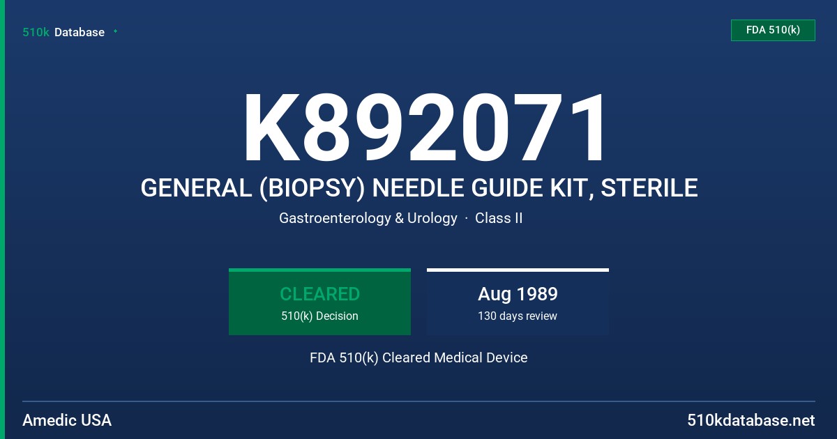 K892071 GENERAL (BIOPSY) NEEDLE GUIDE KIT, STERILE FDA 510(k) Cleared Medical Device