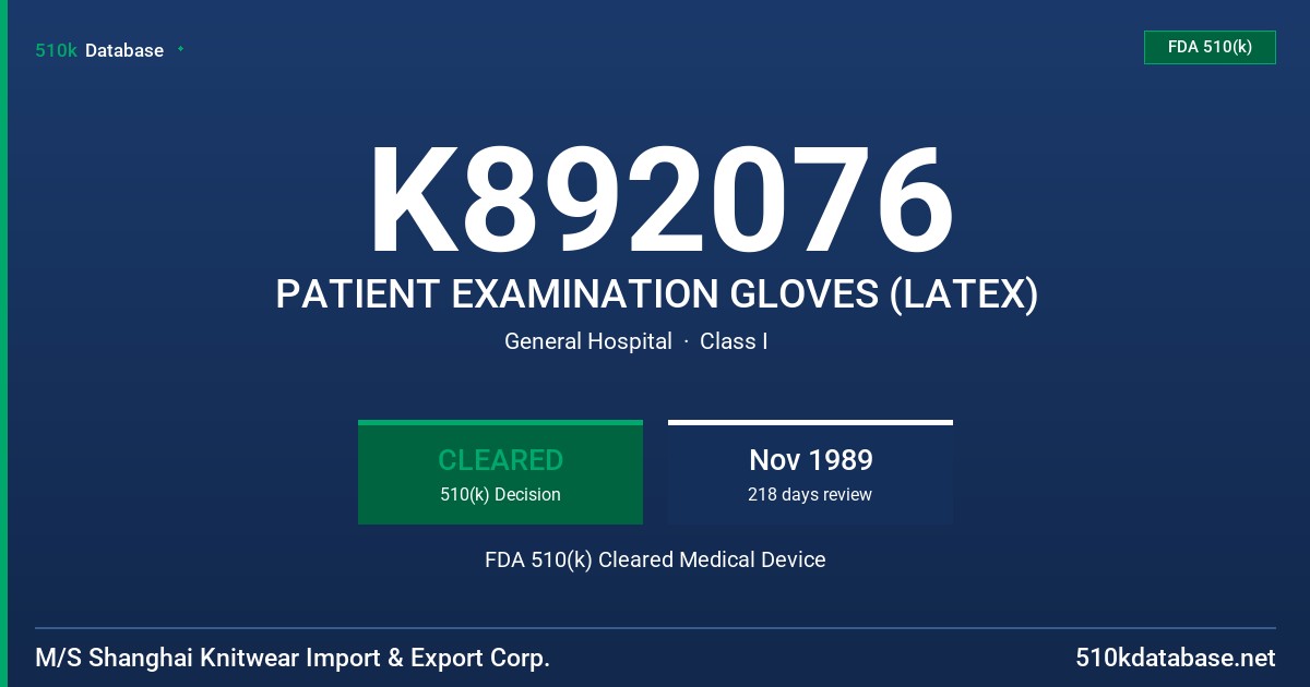 K892076 PATIENT EXAMINATION GLOVES (LATEX) FDA 510(k) Cleared Medical Device