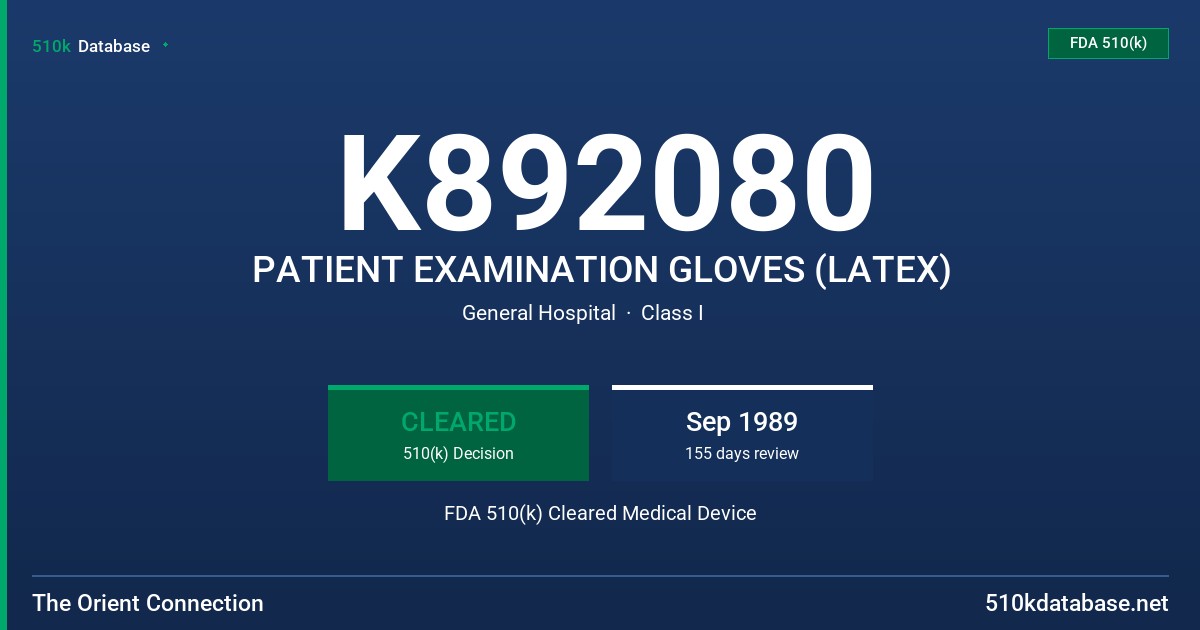 K892080 PATIENT EXAMINATION GLOVES (LATEX) FDA 510(k) Cleared Medical Device