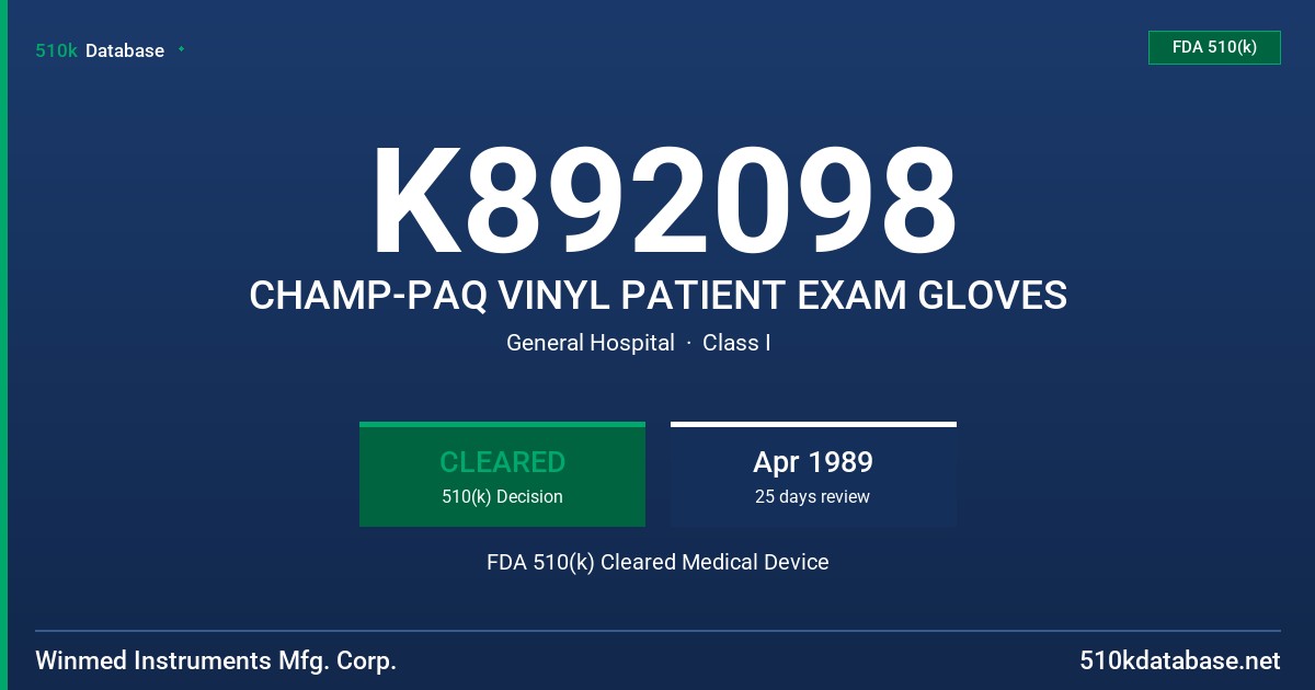 K892098 CHAMP-PAQ VINYL PATIENT EXAM GLOVES FDA 510(k) Cleared Medical Device