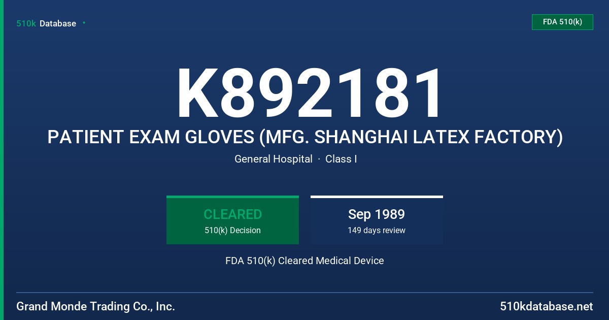 K892181 PATIENT EXAM GLOVES (MFG. SHANGHAI LATEX FACTORY) FDA 510(k) Cleared Medical Device