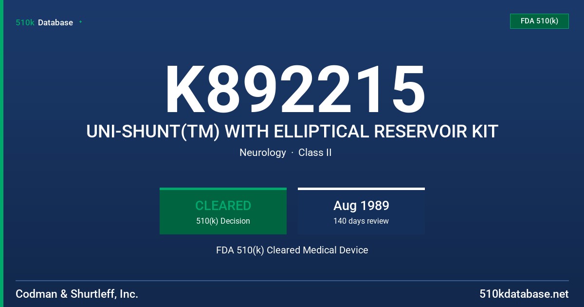 K892215 UNI-SHUNT(TM) WITH ELLIPTICAL RESERVOIR KIT FDA 510(k) Cleared Medical Device
