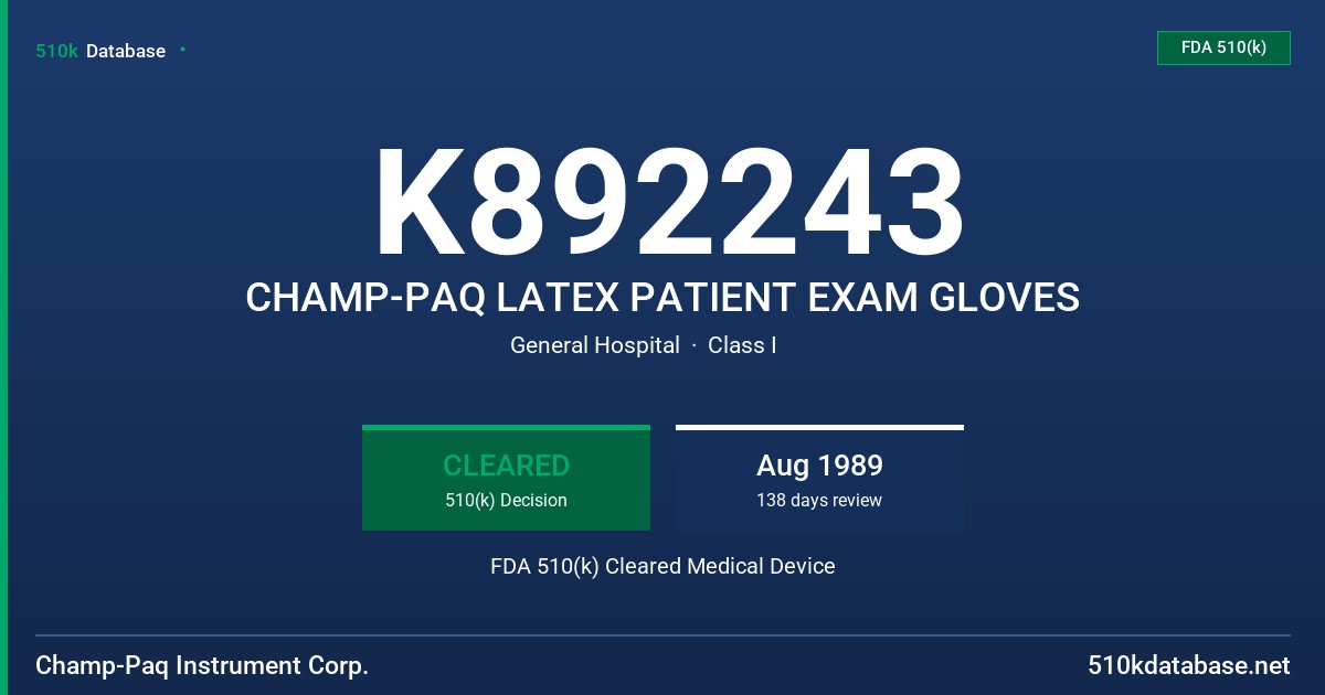 K892243 CHAMP-PAQ LATEX PATIENT EXAM GLOVES FDA 510(k) Cleared Medical Device