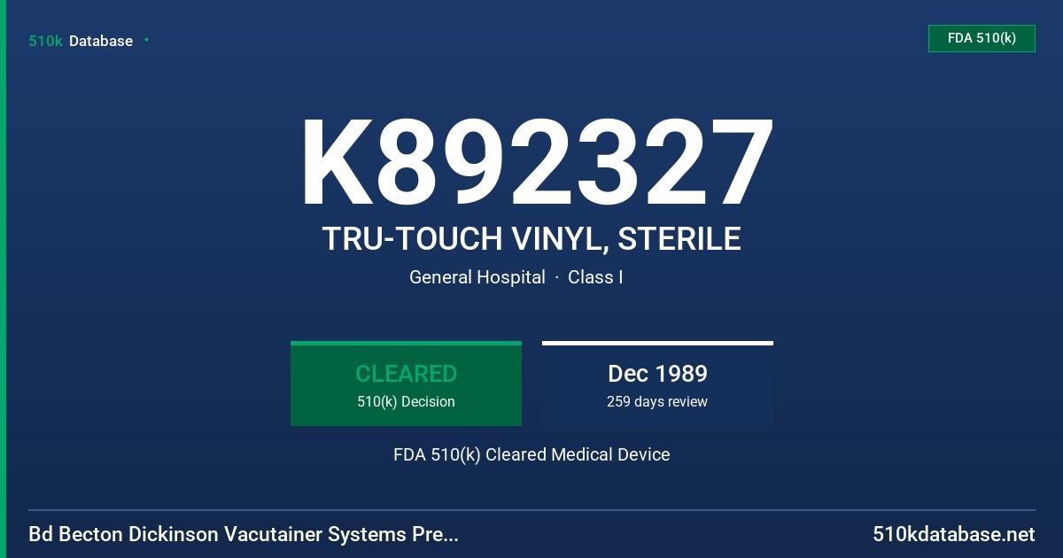 K892327 TRU-TOUCH VINYL, STERILE FDA 510(k) Cleared Medical Device