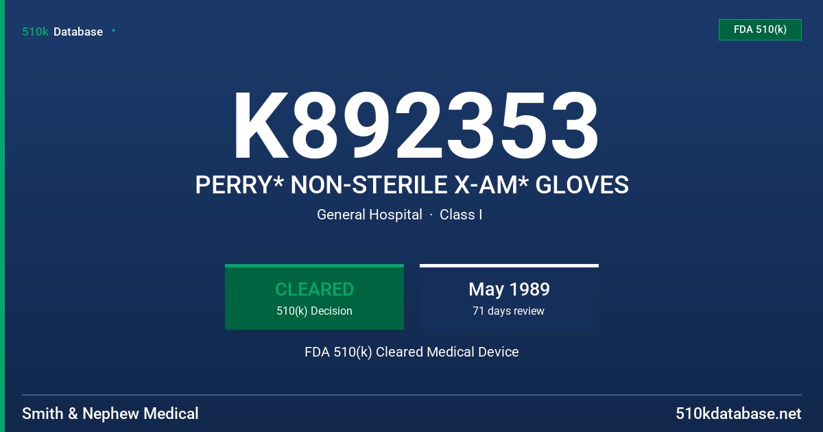 K892353 PERRY* NON-STERILE X-AM* GLOVES FDA 510(k) Cleared Medical Device