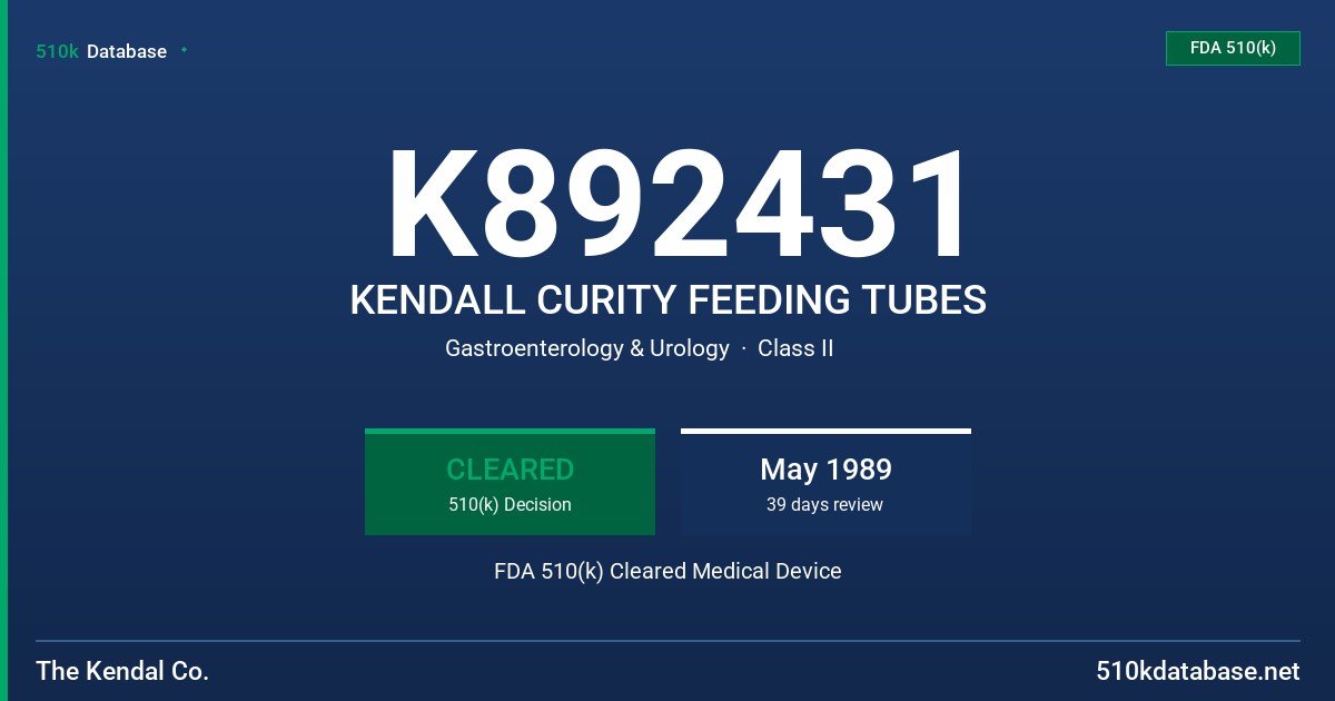 K892431 KENDALL CURITY FEEDING TUBES FDA 510(k) Cleared Medical Device