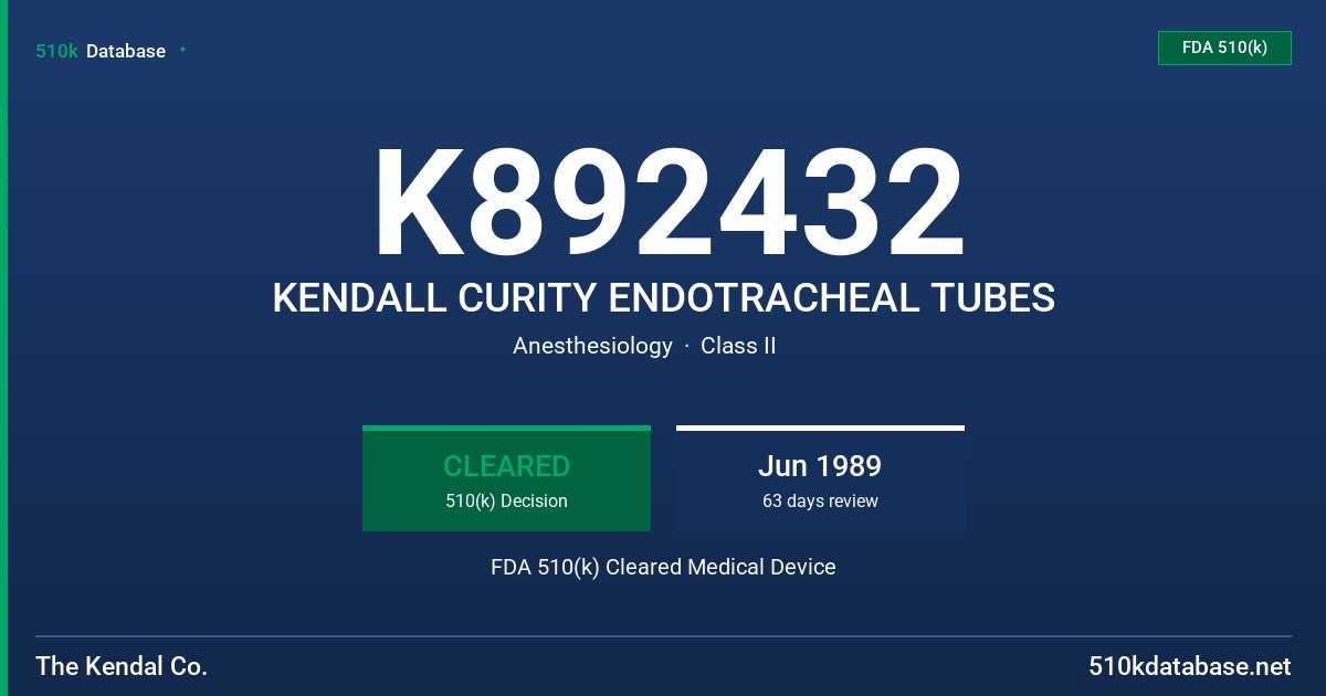 K892432 KENDALL CURITY ENDOTRACHEAL TUBES FDA 510(k) Cleared Medical Device