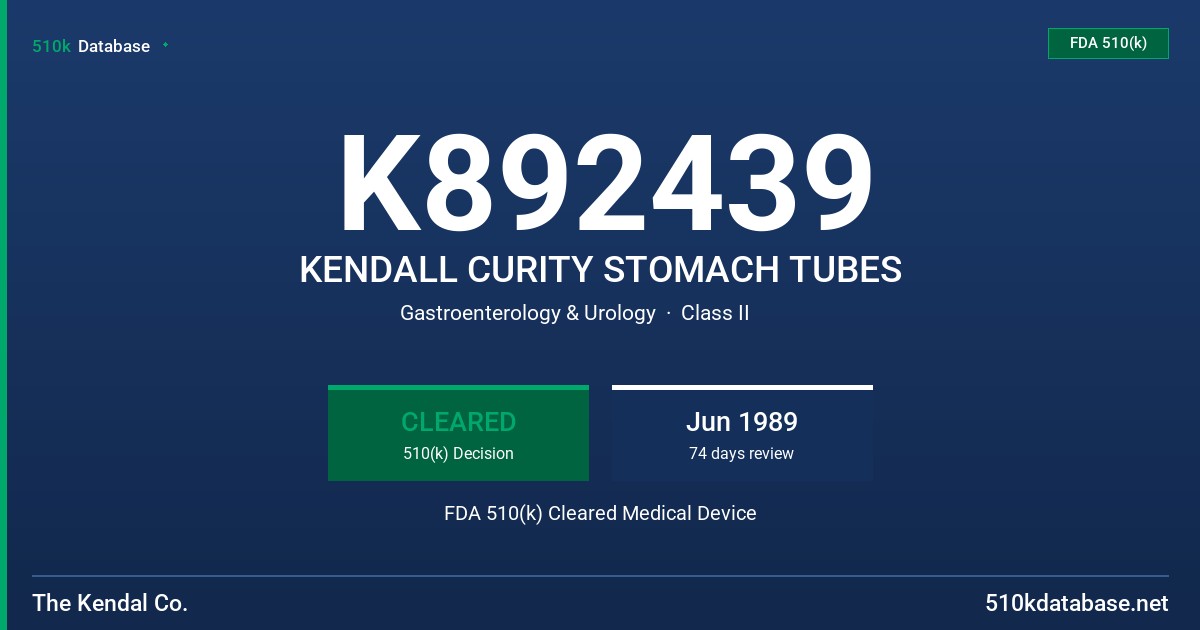 K892439 KENDALL CURITY STOMACH TUBES FDA 510(k) Cleared Medical Device