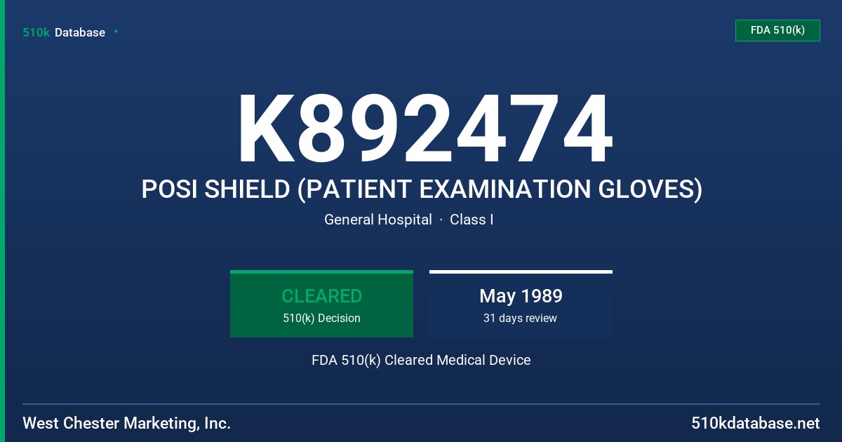 K892474 POSI SHIELD (PATIENT EXAMINATION GLOVES) FDA 510(k) Cleared Medical Device