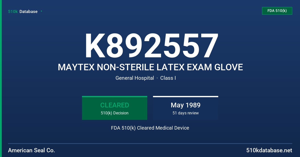 K892557 MAYTEX NON-STERILE LATEX EXAM GLOVE FDA 510(k) Cleared Medical Device