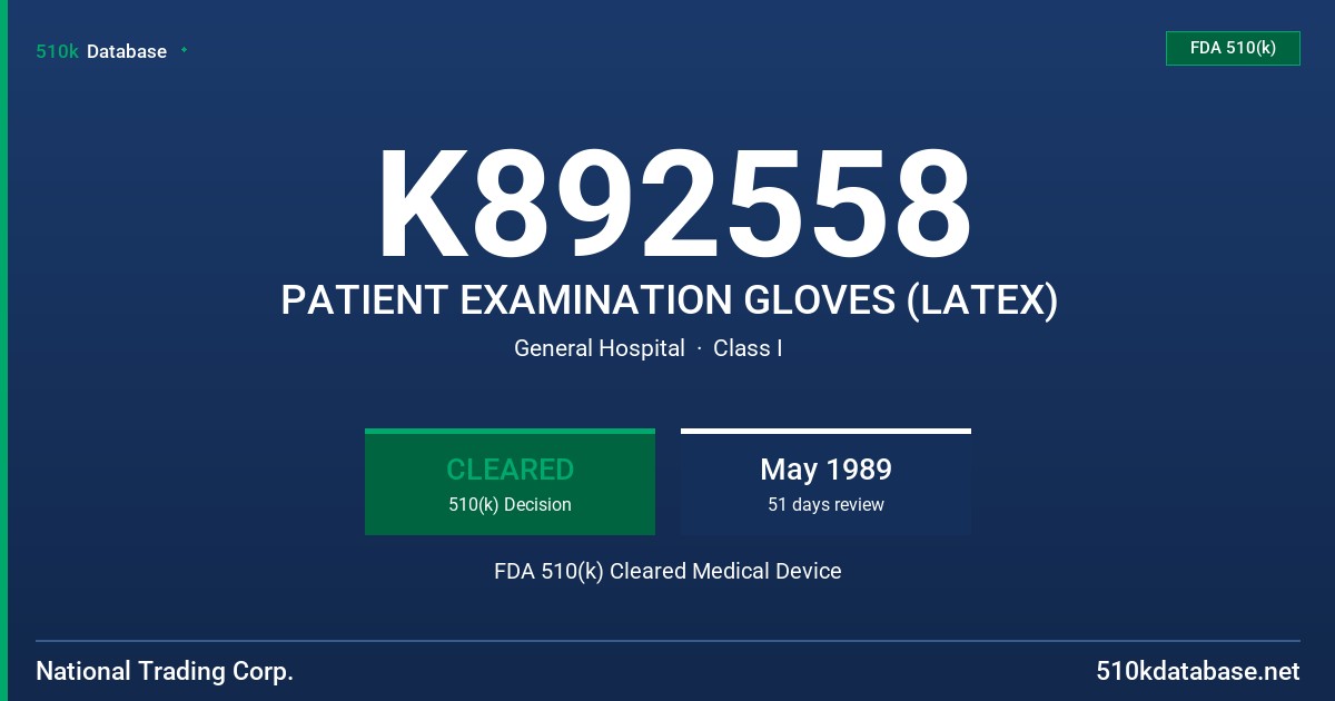 K892558 PATIENT EXAMINATION GLOVES (LATEX) FDA 510(k) Cleared Medical Device