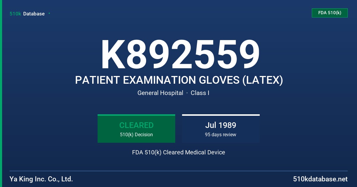 K892559 PATIENT EXAMINATION GLOVES (LATEX) FDA 510(k) Cleared Medical Device
