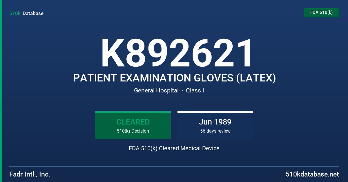 K892621 PATIENT EXAMINATION GLOVES (LATEX) FDA 510(k) Cleared Medical Device
