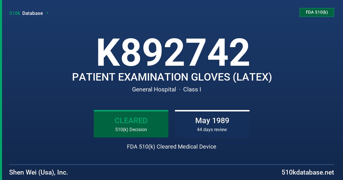 K892742 PATIENT EXAMINATION GLOVES (LATEX) FDA 510(k) Cleared Medical Device