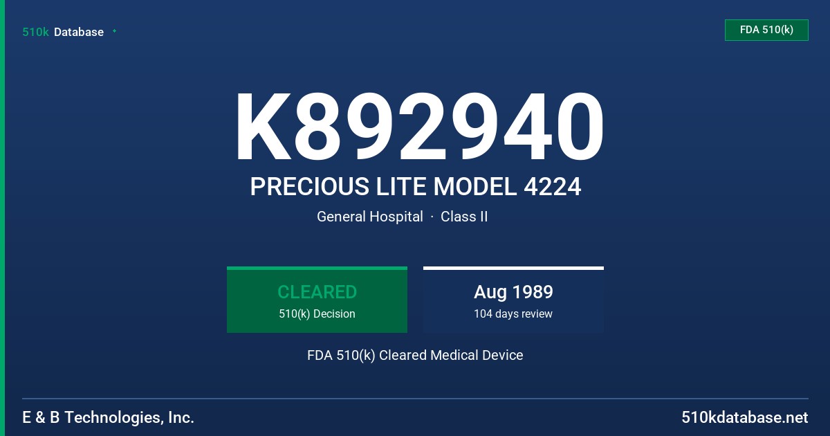 K892940 PRECIOUS LITE MODEL 4224 FDA 510(k) Cleared Medical Device