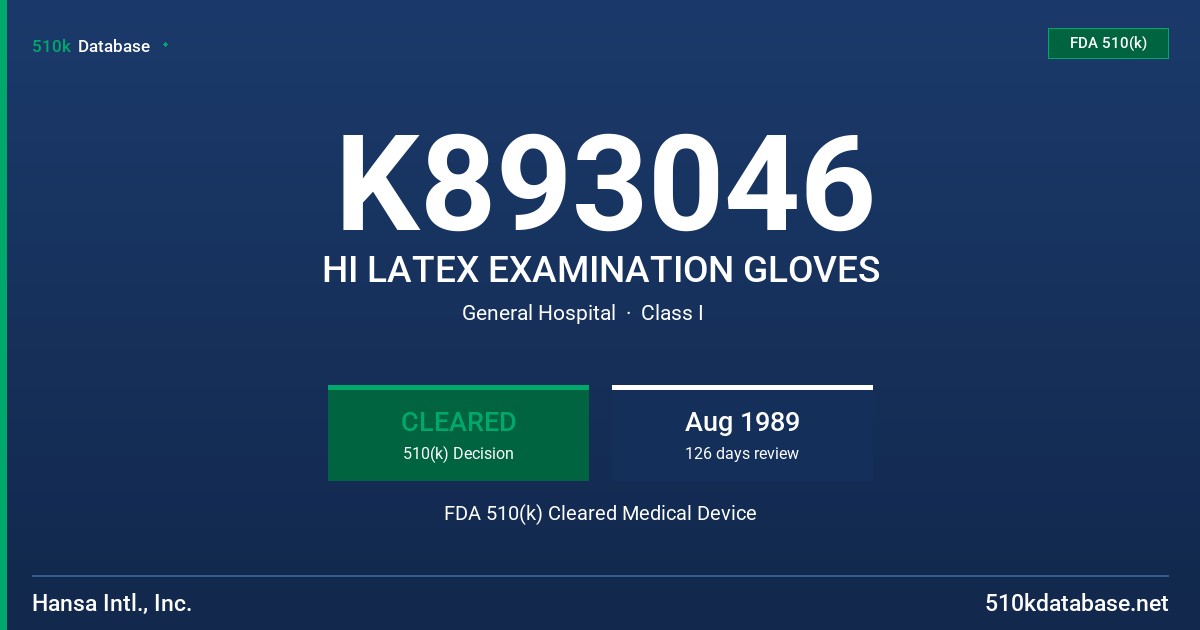 K893046 HI LATEX EXAMINATION GLOVES FDA 510(k) Cleared Medical Device