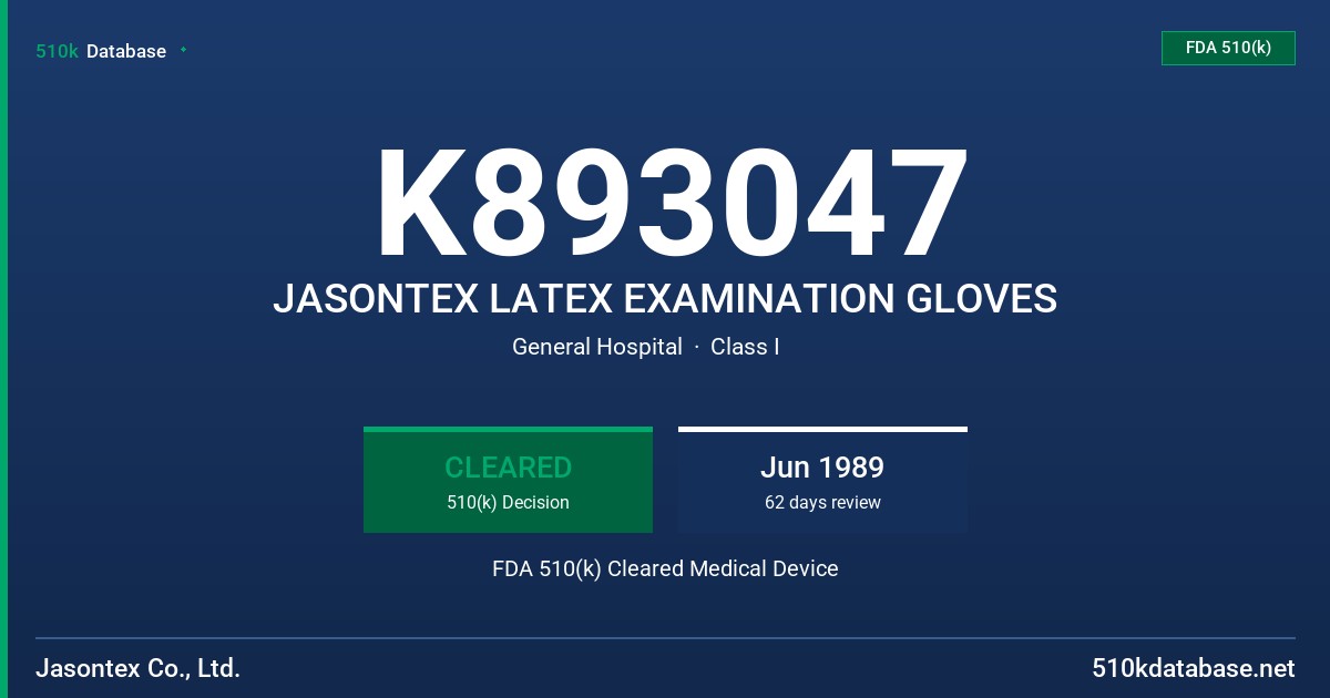 K893047 JASONTEX LATEX EXAMINATION GLOVES FDA 510(k) Cleared Medical Device