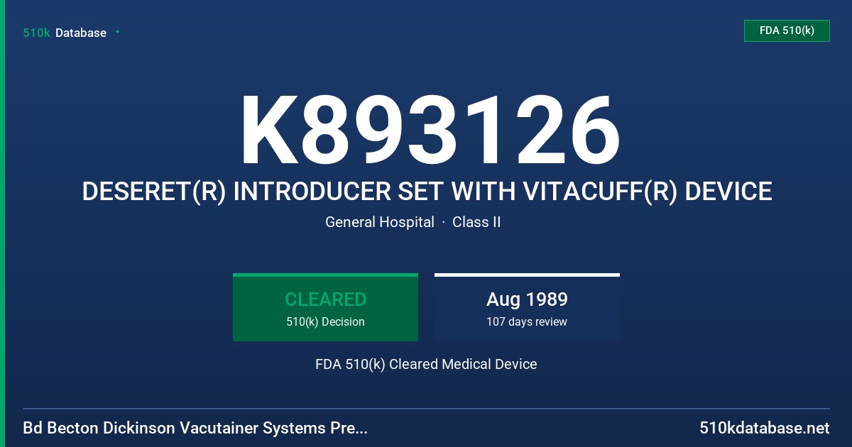 K893126 DESERET(R) INTRODUCER SET WITH VITACUFF(R) DEVICE FDA 510(k) Cleared Medical Device