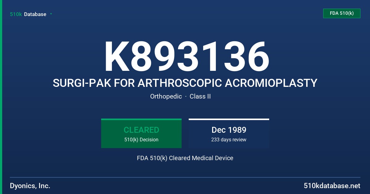 K893136 SURGI-PAK FOR ARTHROSCOPIC ACROMIOPLASTY FDA 510(k) Cleared Medical Device