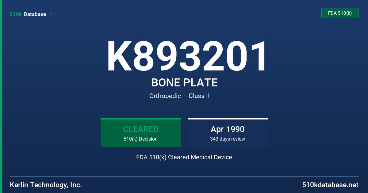 K893201 BONE PLATE FDA 510(k) Cleared Medical Device