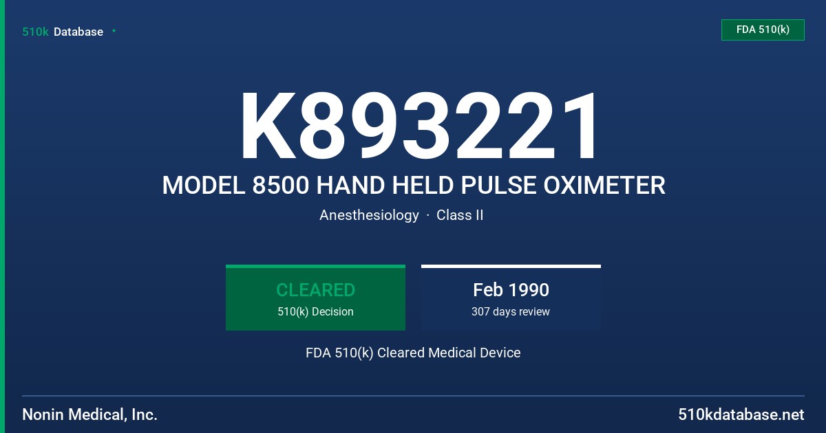 K893221 MODEL 8500 HAND HELD PULSE OXIMETER FDA 510(k) Cleared Medical Device