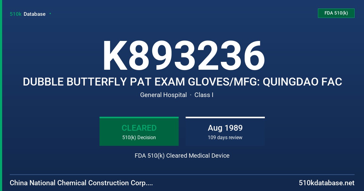 K893236 DUBBLE BUTTERFLY PAT EXAM GLOVES/MFG: QUINGDAO FAC FDA 510(k) Cleared Medical Device