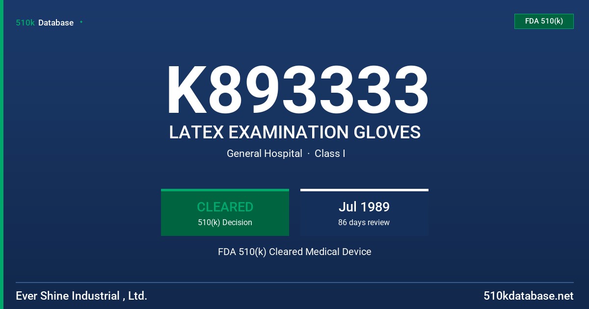 K893333 LATEX EXAMINATION GLOVES FDA 510(k) Cleared Medical Device