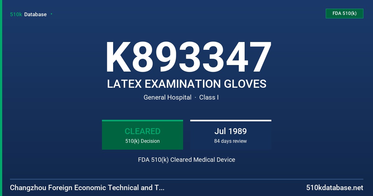 K893347 LATEX EXAMINATION GLOVES FDA 510(k) Cleared Medical Device