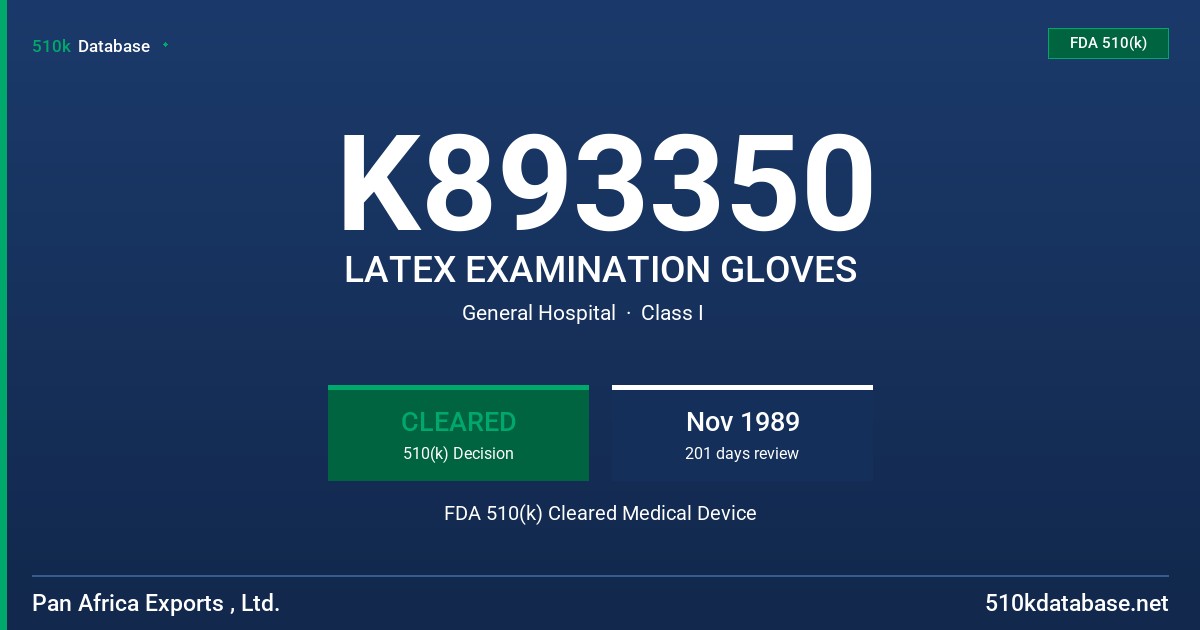 K893350 LATEX EXAMINATION GLOVES FDA 510(k) Cleared Medical Device