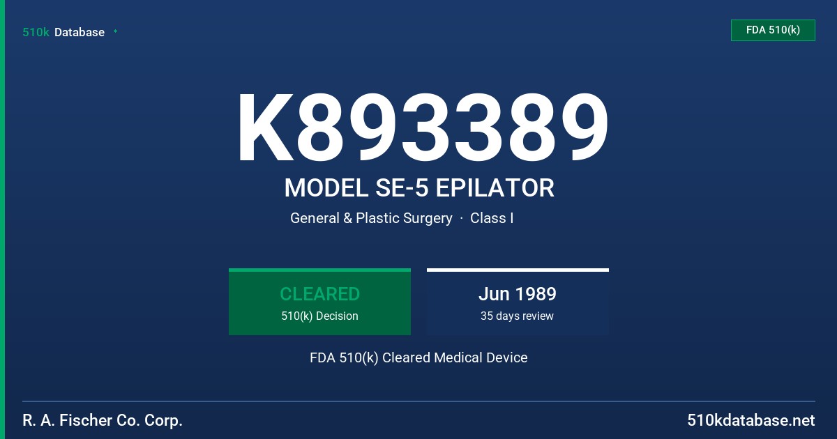 K893389 MODEL SE-5 EPILATOR FDA 510(k) Cleared Medical Device