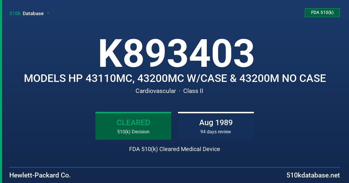 K893403 MODELS HP 43110MC, 43200MC W/CASE & 43200M NO CASE FDA 510(k) Cleared Medical Device