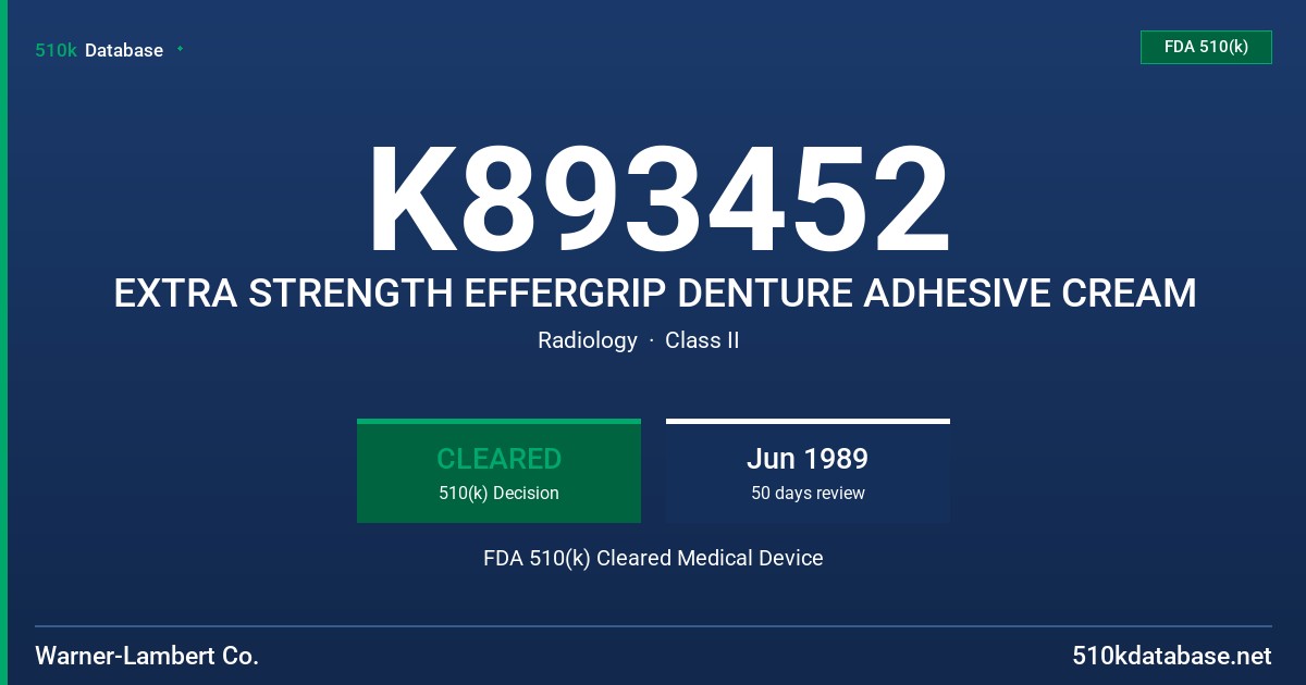 K893452 EXTRA STRENGTH EFFERGRIP DENTURE ADHESIVE CREAM FDA 510(k) Cleared Medical Device