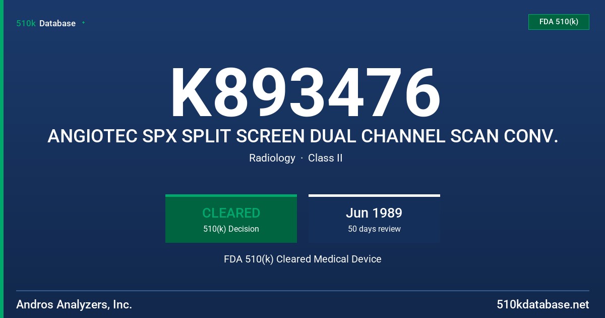 K893476 ANGIOTEC SPX SPLIT SCREEN DUAL CHANNEL SCAN CONV. FDA 510(k) Cleared Medical Device