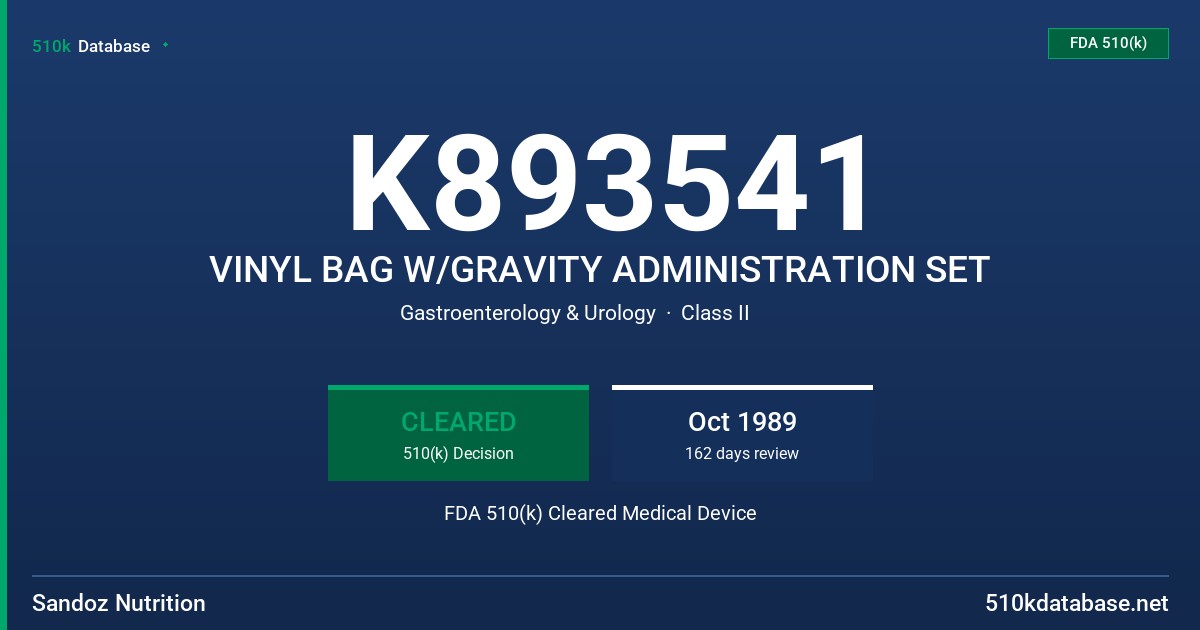 K893541 VINYL BAG W/GRAVITY ADMINISTRATION SET FDA 510(k) Cleared Medical Device