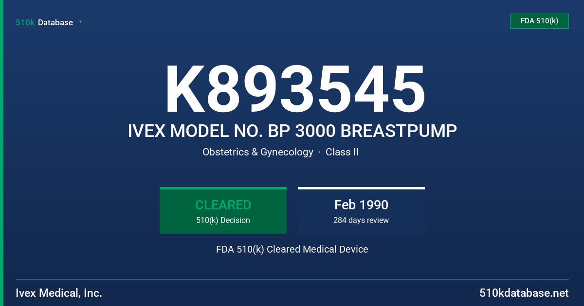 K893545 IVEX MODEL NO. BP 3000 BREASTPUMP FDA 510(k) Cleared Medical Device