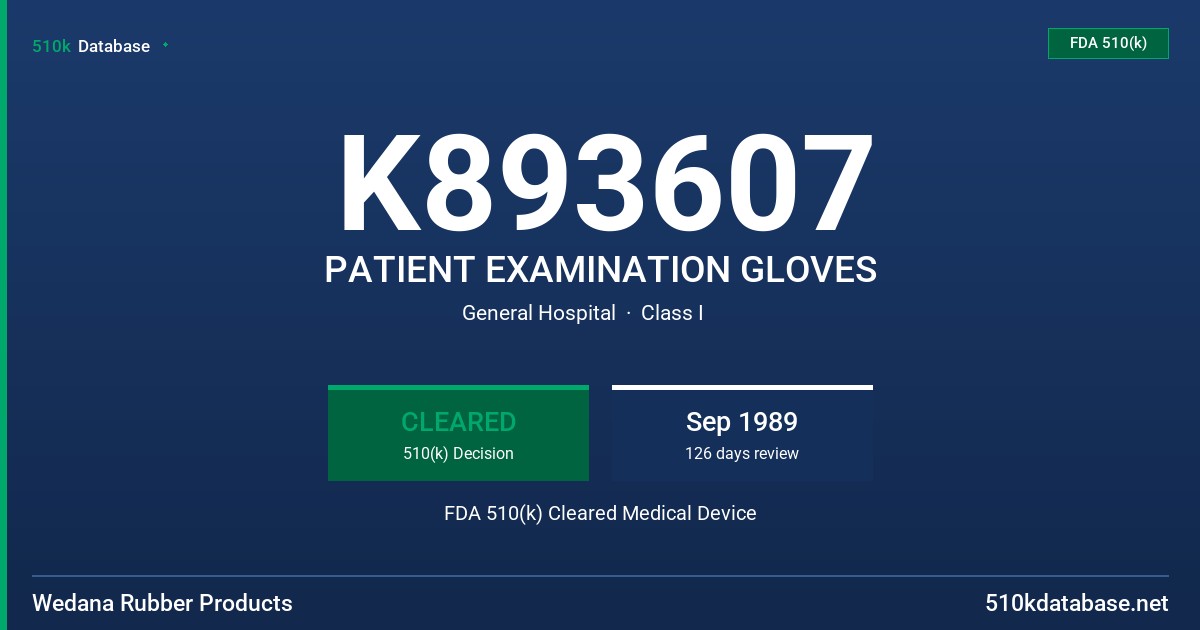 K893607 PATIENT EXAMINATION GLOVES FDA 510(k) Cleared Medical Device