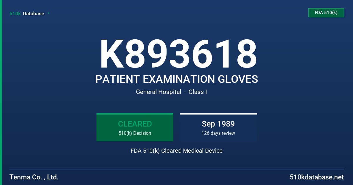 K893618 PATIENT EXAMINATION GLOVES FDA 510(k) Cleared Medical Device
