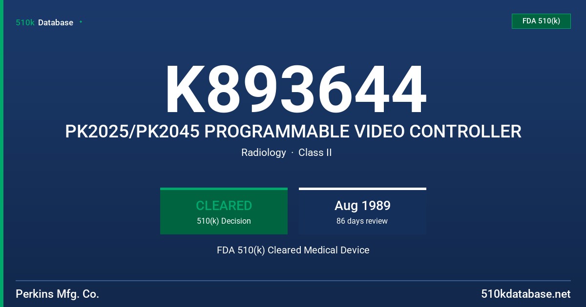 K893644 PK2025/PK2045 PROGRAMMABLE VIDEO CONTROLLER FDA 510(k) Cleared Medical Device