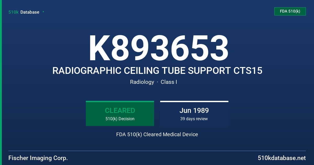 K893653 RADIOGRAPHIC CEILING TUBE SUPPORT CTS15 FDA 510(k) Cleared Medical Device