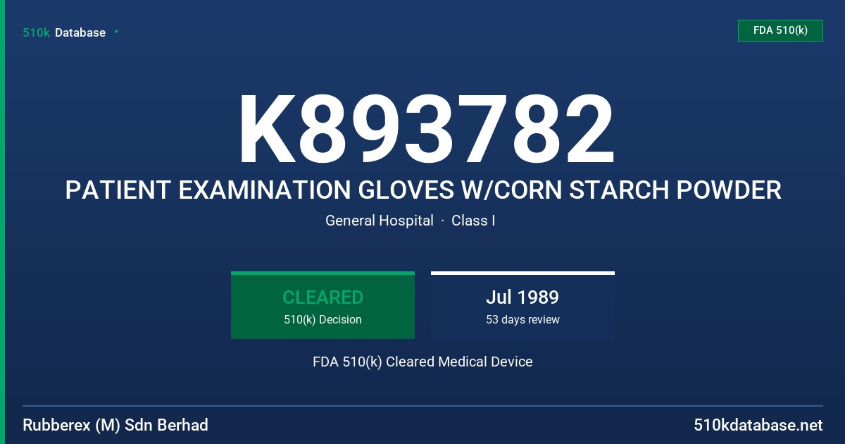 K893782 PATIENT EXAMINATION GLOVES W/CORN STARCH POWDER FDA 510(k) Cleared Medical Device