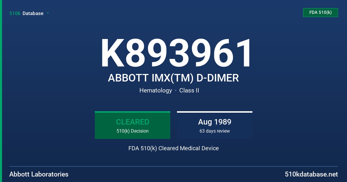 K893961 ABBOTT IMX(TM) D-DIMER FDA 510(k) Cleared Medical Device