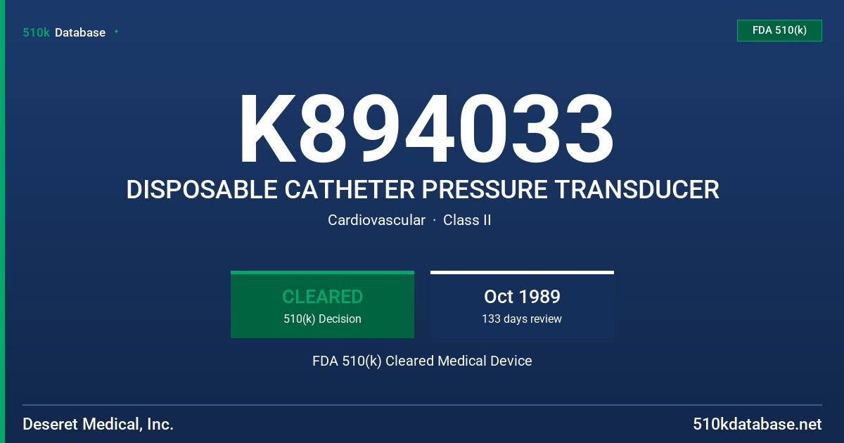 K894033 DISPOSABLE CATHETER PRESSURE TRANSDUCER FDA 510(k) Cleared Medical Device
