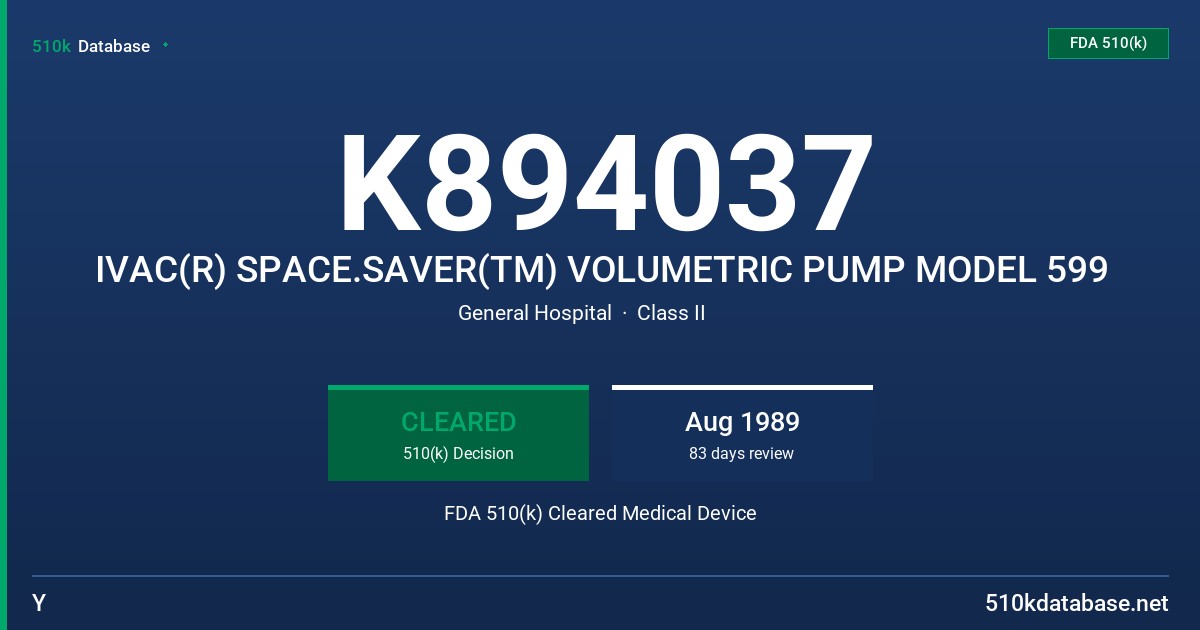 K894037 IVAC(R) SPACE.SAVER(TM) VOLUMETRIC PUMP MODEL 599 FDA 510(k) Cleared Medical Device