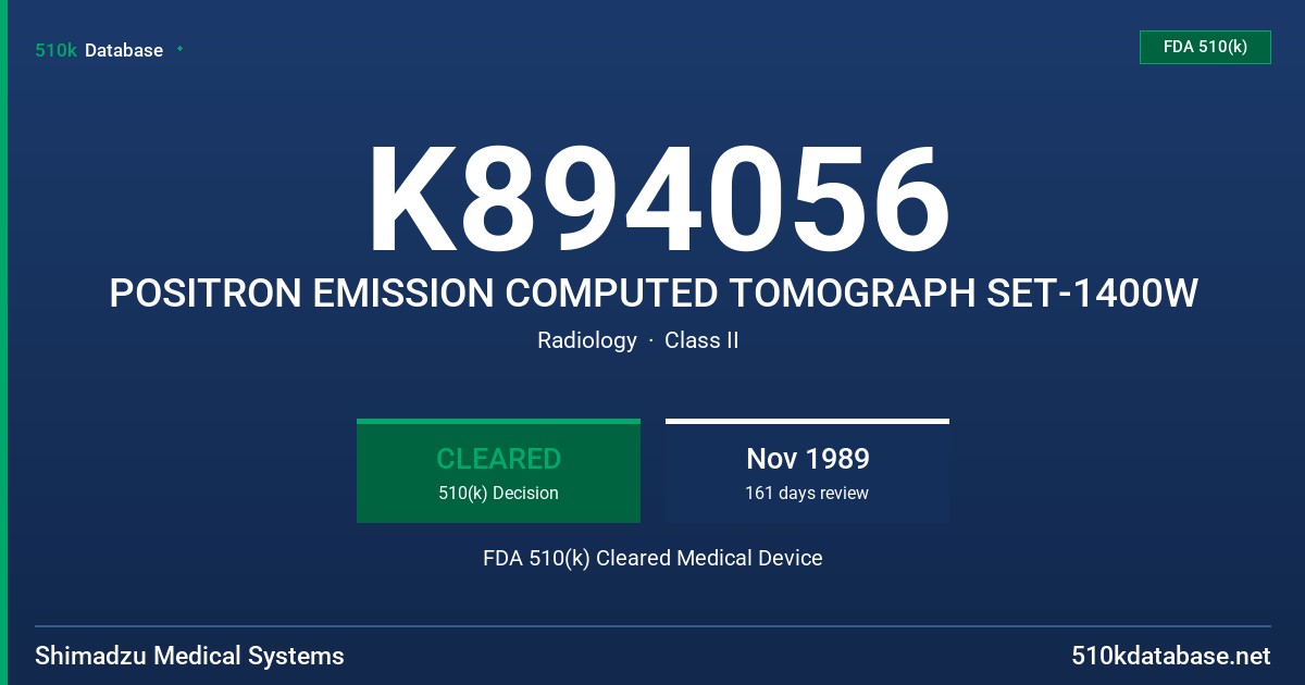 K894056 POSITRON EMISSION COMPUTED TOMOGRAPH SET-1400W FDA 510(k) Cleared Medical Device