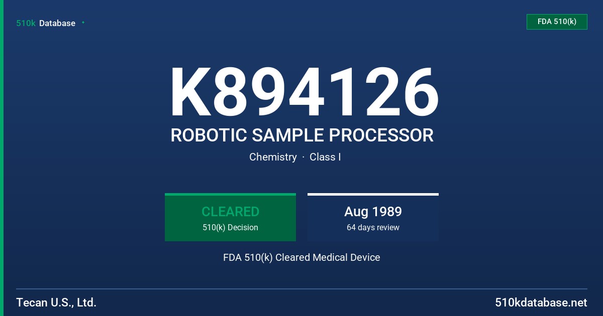 K894126 ROBOTIC SAMPLE PROCESSOR FDA 510(k) Cleared Medical Device