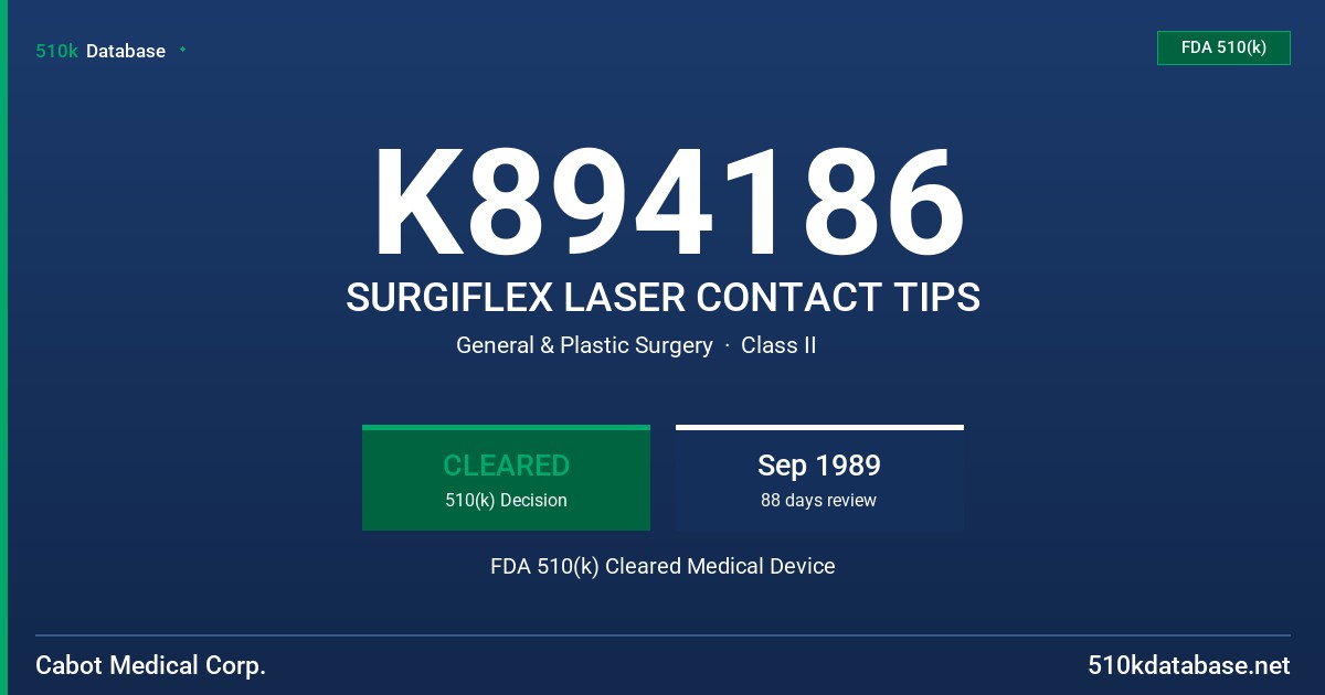 K894186 SURGIFLEX LASER CONTACT TIPS FDA 510(k) Cleared Medical Device